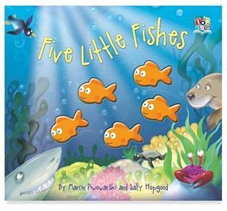 Book cover of Five Little Fishes by Sally Hopgood
