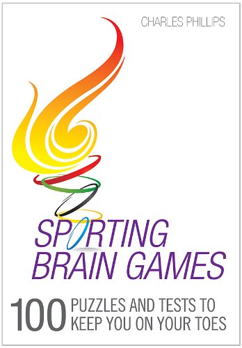 Book cover of Sporting Brain Games: 100 Puzzles Plus Trivia To Keep You On Your Toes by Charles Phillips