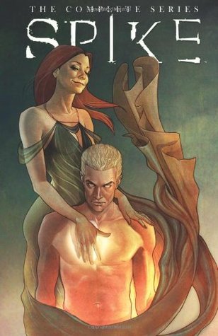 Book cover of Spike: The Complete Series by Brian Lynch, Nicola Zanni (Illus.), Franco Urru (Illus.), Stephen Mooney (Illus.)