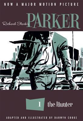 Book cover of Richard Stark's Parker: The Hunter by Darwyn Cooke, Richard Stark