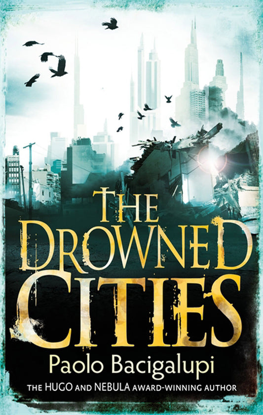 Book cover of The Drowned Cities by Paolo Bacigalupi
