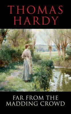 Book cover of Far From The Madding Crowd by Thomas Hardy