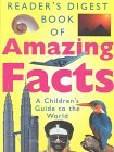 Book cover of Book Of Amazing Facts: A Children's Guide To The World by Reader's Digest Association