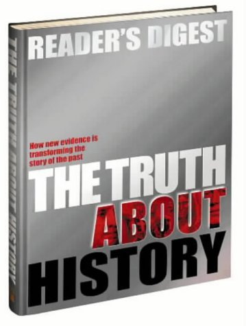 Book cover of The Truth About History: How New Evidence Is Transforming The Story Of The Past by Russell R. Miller