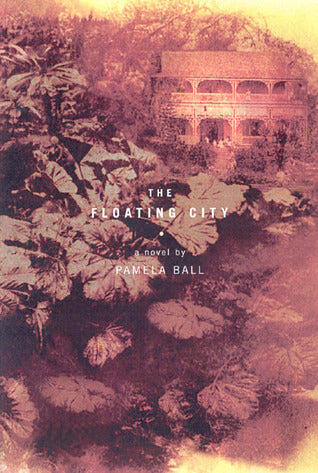 Book cover of The Floating City by Pamela C. Ball