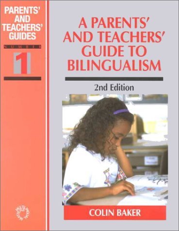 Book cover of A Parents' And Teachers' Guide To Bilingualism by Colin   Baker