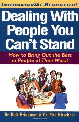 Book cover of Dealing With People You Can't Stand by Rick Brinkman, Rick Kirschner