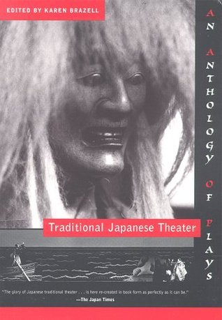 Book cover of Traditional Japanese Theater. An Anthology of Plays by Karen Brazell