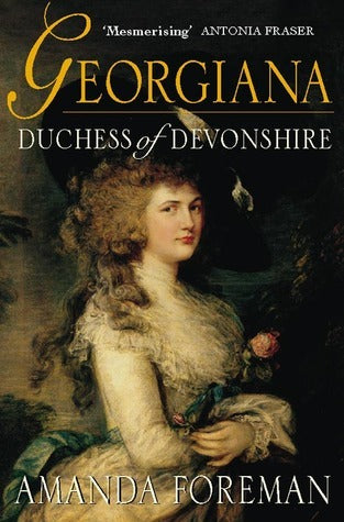 Book cover of Georgiana, Duchess Of Devonshire by Amanda Foreman
