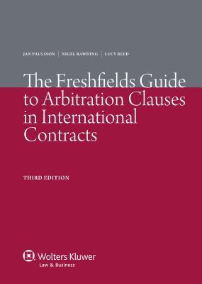 Book cover of The Freshfields Guide To Arbitration And ADR, Clauses In International 3Ed by Jan Paulsson, Nigel Rawding