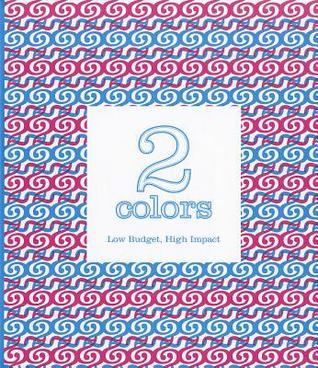 Book cover of 2 Colors: Low Budget, High Impact by Lauren Hermele (Ed.)