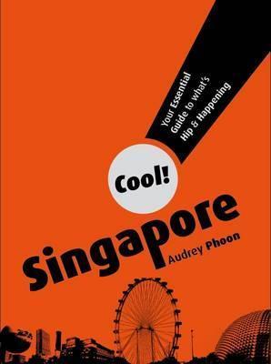 Book cover of Cool! Singapore by Audrey Phoon