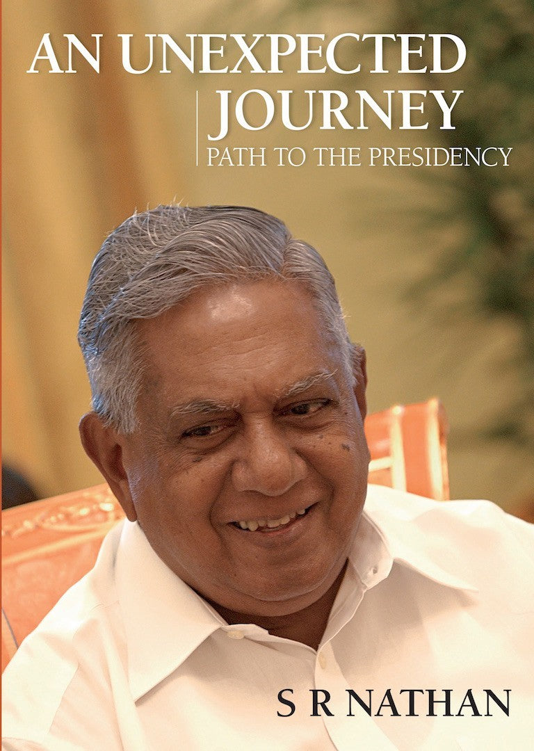 Book cover of An Unexpected Journey: Path To The Presidency by S.R. Nathan, Timothy Auger