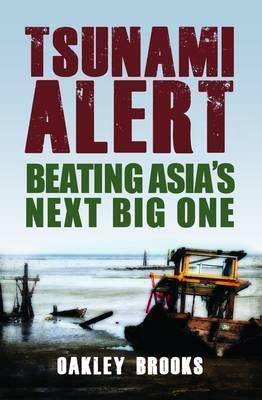 Book cover of Tsunami Alert: Beating Asia's Next Big One by Oakley Brooks