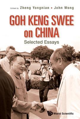 Book cover of Goh Keng Swee On China: Selected Essays by Yongnian Zheng, John Wong (Ed.)