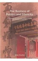Book cover of The Business of Politics and Ethnicity: A History of the Singapore Chinese Chamber of Commerce and Industry by Sikko Visscher