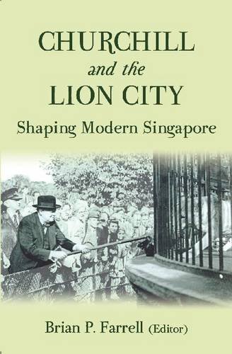 Book cover of Churchill And The Lion City by Brian Farrell (Ed.)