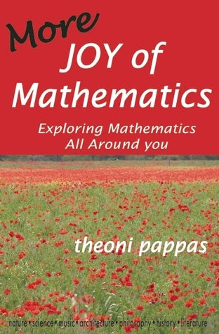 Book cover of More Joy Of Mathematics: Exploring Mathematics All Around You by Theoni Pappas