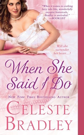 Book cover of When She Said I Do by Celeste Bradley
