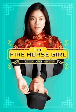 Book cover of The Fire Horse Girl by Kay Honeyman