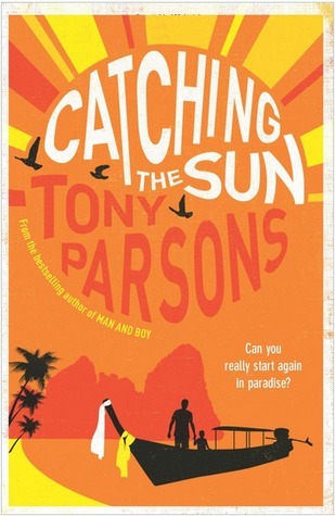 Book cover of Catching The Sun by Tony Parsons