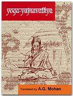 Book cover of Yoga Yajnavalkya by Yājñavalkya, A.G. Mohan (Trans.)