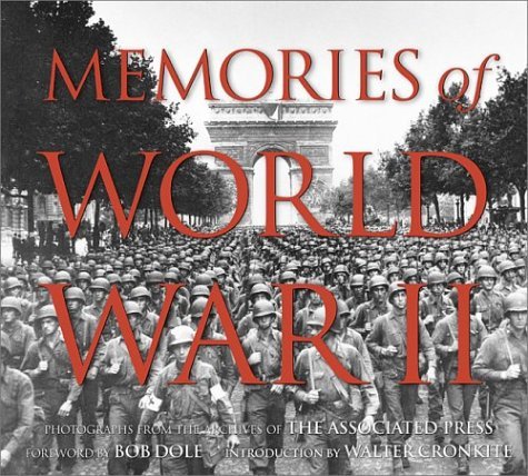 Book cover of Memories Of World War Ii: Photographs From The Archives Of The Associated Press by Associated Press, Walter Cronkite
