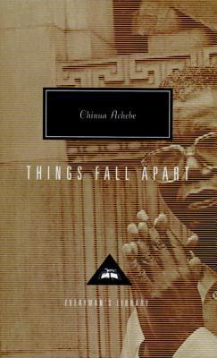 Book cover of Things Fall Apart by Chinua Achebe, Kwame Anthony Appiah (Introduction)