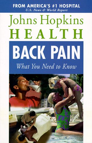 Book cover of Back Pain: What You Need To Know by Johns Hopkins University, Shelagh A.R. Masline