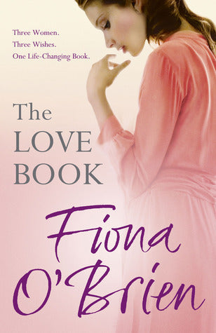 Book cover of The Love Book by Fiona O'Brien