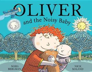 Book cover of Oliver And The Noisy Baby by Mara Bergman