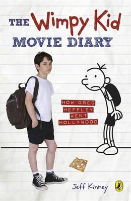 Book cover of The Wimpy Kid Movie Diary: How Greg Heffley Went Hollywood by Jeff Kinney