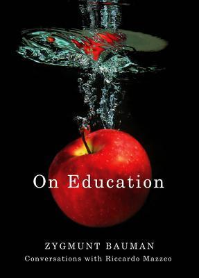 Book cover of On Education: Conversations With Riccardo Mazzeo by Zygmunt Bauman