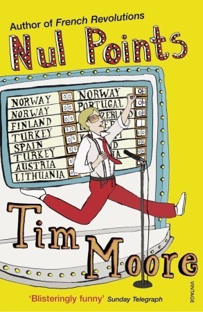 Book cover of Nul Points by Tim Moore