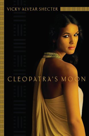 Book cover of Cleopatra's Moon by Vicky Alvear Shecter