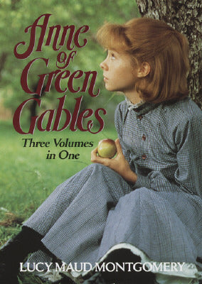 Book cover of Anne Of Green Gables, Three Volumes In One by L.M. Montgomery
