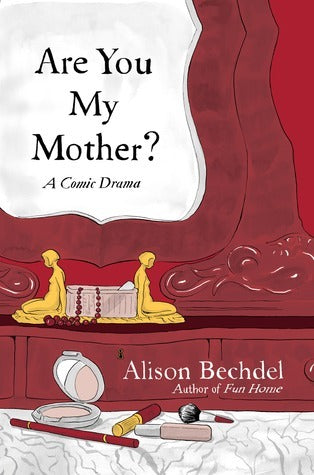 Book cover of Are You My Mother by Alison Bechdel