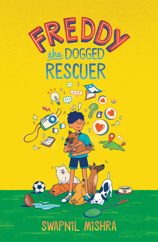Book cover of Freddy The Dogged Rescuer by Swapnil Mishra