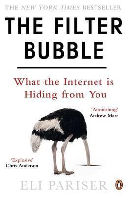 Book cover of The Filter Bubble: What The Internet Is Hiding From You by Eli Pariser