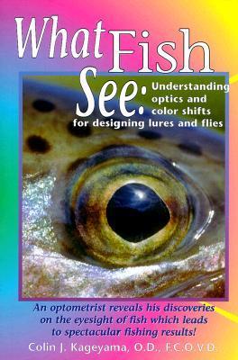 What Fish See: Understanding Optics and Color Shift... (9781571881403 ...