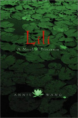 Book cover of Lili: A Novel Of Tiananmen by Annie Wang