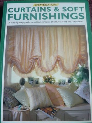 Book cover of Creating a Home: Curtains and Soft Furnishings by Unknown