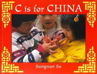 Book cover of C Is for China by Sungwan So