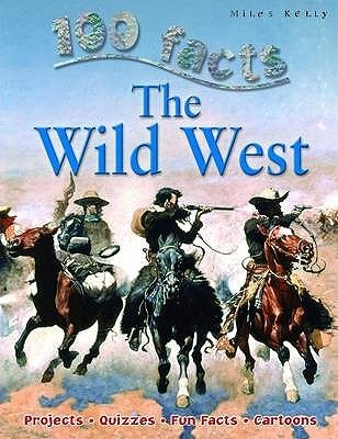 Book cover of 100 Facts: The Wild West by Andrew Langley
