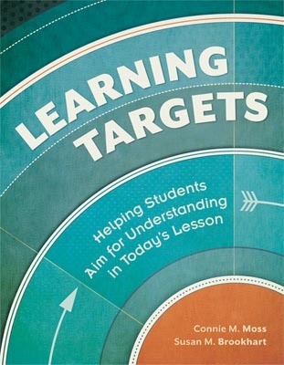 Book cover of Learning Targets: Helping Students Aim For Understanding In Today's Lesson by Connie M. Moss, Susan Brookhart