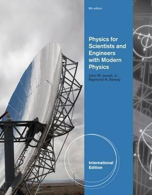 Book cover of Physics For Scientists And Engineers With Modern Physics by Raymond A. Serway, John W. Jewett Jr.