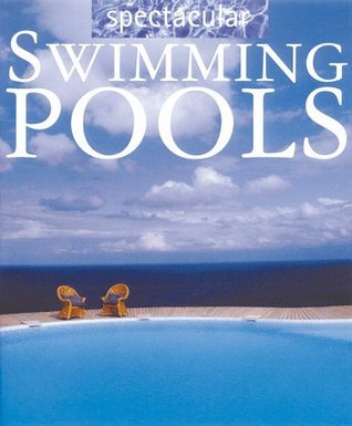Book cover of Spectacular Pools by Francisco Asensio Cerver