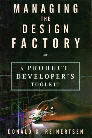 Book cover of Managing The Design Factory: A Product Developer's Toolkit by Donald G. Reinertsen