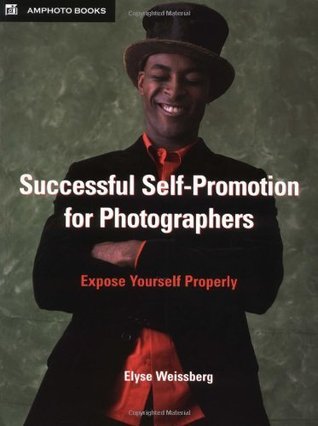 Book cover of Successful Self-Promotion for Photographers by Elyse Weissberg, Amanda Sosa Stone
