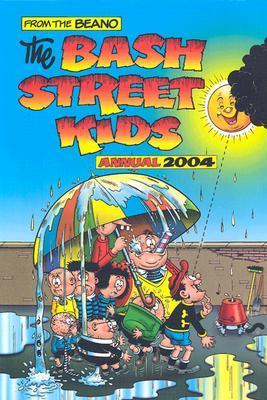 Book cover of The Bash Street Kids Annual 2004 by D.C. Thomson & Company Limited